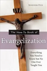 Book cover of The How-to Book of Evangelization by Jennifer Fitz