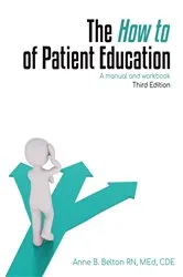Book cover of The How To of Patient Education by Anne Belton