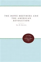 Book cover of The Howe Brothers and the American Revolution by Unknown