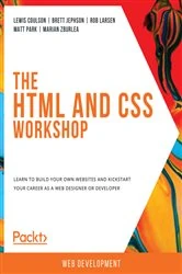 Book cover of The HTML and CSS Workshop by Lewis Coulson