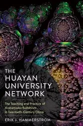 Book cover of The Huayan University Network by Erik J. Hammerstrom