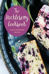 Book cover of The Huckleberry Cookbook (2nd ed.) by N/A