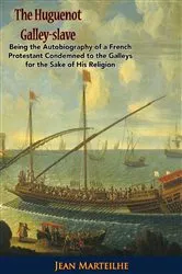 Book cover of The Huguenot Galley-slave by Unknown