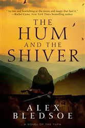 Book cover of The Hum and the Shiver by Alex Bledsoe