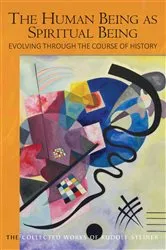 Book cover of The Human Being as Spiritual Being Evolving through the Course of History by Rudolf Steiner