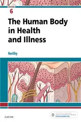 Book cover of The Human Body in Health and Illness - E-Book (6th ed.) by Herlihy PhD(Physiology), RN, Barbara