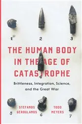 Book cover of The Human Body in the Age of Catastrophe by Stefanos Geroulanos