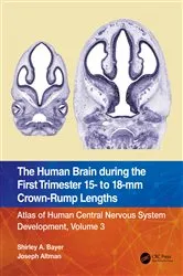 Book cover of The Human Brain during the First Trimester 15- to 18-mm Crown-Rump Lengths by Shirley A. Bayer