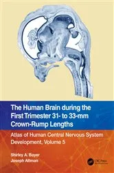 Book cover of The Human Brain during the First Trimester 31- to 33-mm Crown-Rump Lengths by Shirley A. Bayer