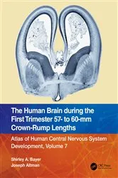 Book cover of The Human Brain during the First Trimester 57- to 60-mm Crown-Rump Lengths by Shirley A. Bayer