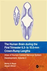 Book cover of The Human Brain during the First Trimester 6.3- to 10.5-mm Crown-Rump Lengths by Shirley A. Bayer
