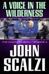 Book cover of The Human Division #4: A Voice in the Wilderness by John Scalzi