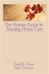 Book cover of The Human Factor in Nursing Home Care by David Oliver