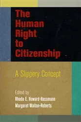 Book cover of The Human Right to Citizenship by Rhoda E. Howard-Hassmann