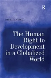 Book cover of The Human Right to Development in a Globalized World by Daniel Aguirre