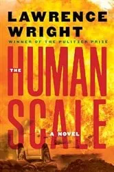 Book cover of The Human Scale by Lawrence Wright