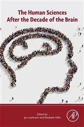 Book cover of The Human Sciences after the Decade of the Brain by Jon Leefmann