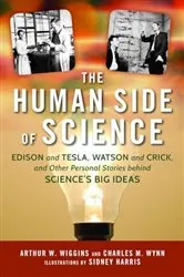 Book cover of The Human Side of Science by Arthur W. Wiggins