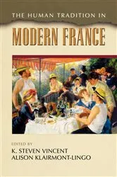 Book cover of The Human Tradition in Modern France by K. Steven Vincent