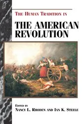 Book cover of The Human Tradition in the American Revolution by Nancy L. Rhoden