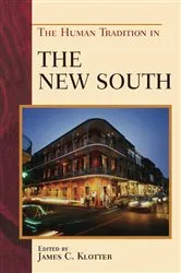 Book cover of The Human Tradition in the New South by James C. Klotter