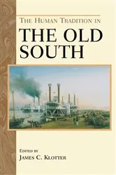 Book cover of The Human Tradition in the Old South by James C. Klotter