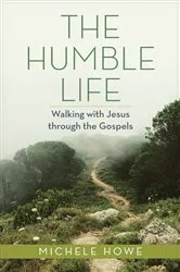 Book cover of The Humble Life by Michele Howe