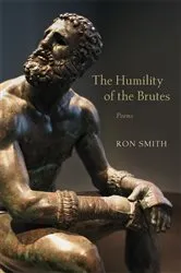 Book cover of The Humility of the Brutes by Ron Smith