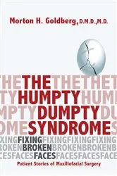 Book cover of The Humpty Dumpty Syndrome: Fixing Broken Faces by Morton H. Goldberg