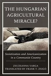 Book cover of The Hungarian Agricultural Miracle? by Zsuzsanna Varga