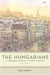 Book cover of The Hungarians by Paul Lendvai