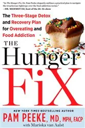 Book cover of The Hunger Fix by Pamela Peeke
