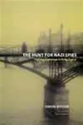 Book cover of The Hunt for Nazi Spies by Simon Kitson