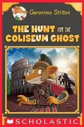 Book cover of The Hunt for the Colosseum Ghost (Geronimo Stilton: Special Edition) by Geronimo Stilton