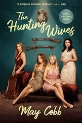 Book cover of The Hunting Wives by May Cobb