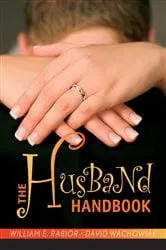 Book cover of The Husband Handbook by Rabior William E.