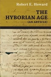 Book cover of The Hyborian Age (An Article) by Robert E. Howard