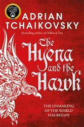 Book cover of The Hyena and the Hawk by Adrian Tchaikovsky