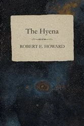 Book cover of The Hyena by Robert E. Howard