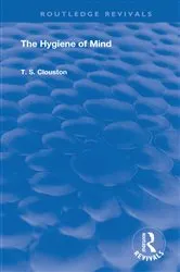 Book cover of The Hygiene of Mind by T. S. Clouston