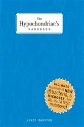 Book cover of The Hypochondriac's Handbook by Wendy Marston