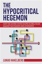Book cover of The Hypocritical Hegemon by Lukas P. Hakelberg