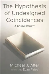 Book cover of The Hypothesis of Undesigned Coincidences by Michael J. Alter