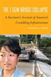 Book cover of The I-35W Bridge Collapse by Kimberly J. Brown