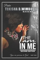 Book cover of The I Am In Me (2nd ed.) by Tekisha Wimbush