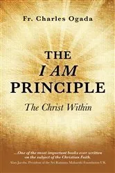 Book cover of The I Am Principle by Charles Ogada
