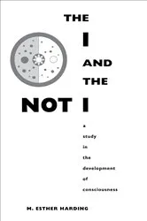 Book cover of The I and the Not-I by Mary Esther Harding