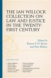 Book cover of The Ian Willock Collection on Law and Justice in the Twenty-First Century by Eamon P. H. Keane
