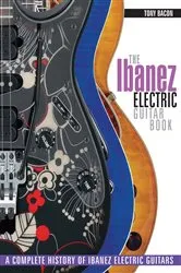 Book cover of The Ibanez Electric Guitar Book by Tony Bacon