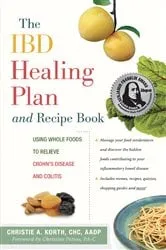 Book cover of The IBD Healing Plan and Recipe Book by Christie A. Korth